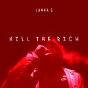 Lunar C - Kill the Rich