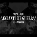 The GitanoMiusik Prod feat Topo Loko - Andante De Guerra