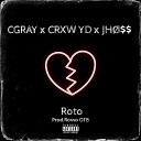 AGC feat Cgray Crxw Yd Jhoss - Roto