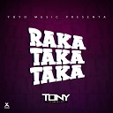 DJ Tony - Raka Taka Taka