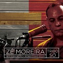 Z Moreira feat Ney Conceic o Vinicios Herkenhoff Robertinho… - Tribo S