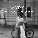 MVRVN - I m Not Alone