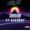 Err Saw feat Rere Boy - Okay