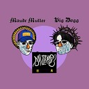 Maude Muller feat Big Doggy - Mi tiempo