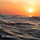 Hakan Menguc feat Nadia Salur - Be Like a Water