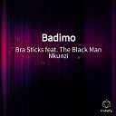 Bra sticks feat The Black Man Nkunzi - Badimo
