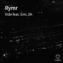 Xide feat EMI - Rymr