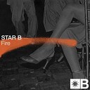 Star B Riva Starr Mark Broom - Fire Extended Mix