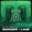 Elektro Negative - Border Line