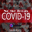 Jc Killer feat Artillery Records Danirb Beats - Covid 19