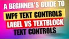 Label vs TextBlock: A Beginner&#39;s Guide to WPF Text Controls