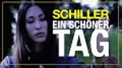 schiller | ein schoener tag