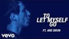 The Avener - To Let Myself Go ft. Ane Brun