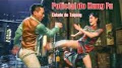 Policial do Kung Fu | Filme de Ação, Completo em Português H...