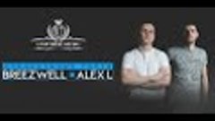 BREEZWELL &amp; ALEX L // 2019 PROMO VIDEO