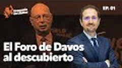 El Foro de Davos al descubierto - Economía en Llamas Ep. 1