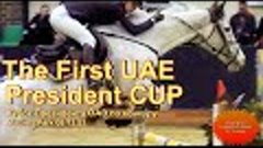 2022 - The First... UAE President CUP. Moscow. Конкур. Кубок...