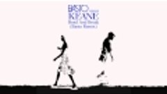 Keane - Bend and Break (Basto Remix - Radio Edit)
