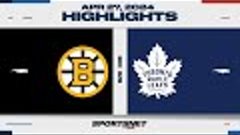 NHL Game 4 Highlights | Bruins vs. Maple Leafs - April 27, 2...