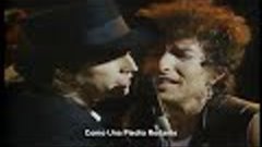 Bob Dylan Feat Tom Petty - Like a Rolling Stone (Live) (Subt...