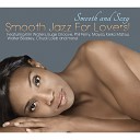 Smooth And Sexy; Smooth Jazz For Lovers!