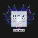 Don't Let Me Down (feat. Daya) [3LAU Remix]