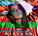 Nirvana (DJ Sparta1357 Edit)