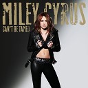 Miley Cyrus -  Can't Be Tamed