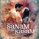 Sanam Teri Kasam (Reprise) (zaycev.net)