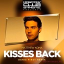 Matthew Koma - Kisses Back (Denis First Remix) www.radiorecord.ru
