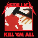 Kill 'Em All (Remastered)