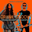 Drunk Groove (Vadim Adamov & Hardphol Radio Remix)