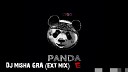 Panda E (DJ Misha GRA ext mix)