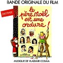 Le Père Noël est une ordure (Bande originale du film de Jean-Marie Poiré)