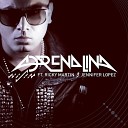 Adrenalina (feat. Jennifer Lopez & Wisin) [Spanglish Version]