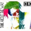 016 Ice_MC_-_Think_About_The_Way