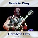 Freddie King Greatest Hits (Remastered 2018)
