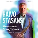 Raivo Stašans 🎷 [Romantik Solo for Sax]