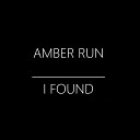 Amber Run - I Found (use headphones)