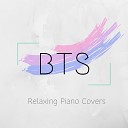 BTS - Relaxing Piano Covers