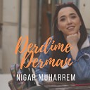 Derdime Derman (Feat. Nigar Muharrem)