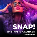 Rhythm Is A Dancer (Dim Zach Remix)