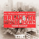 Break The House Down (TDDBR MASH-UP 2O17)