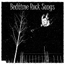 Bedtime Rock Songs