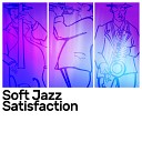 Soft Jazz Satisfaction