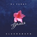 Ulukmanapo feat. DJ Feray