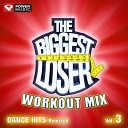 The Biggest Loser Workout Mix - Dance Hits Remixed Vol. 3 (60 Minute Non-Stop Workout Mix (130-135) )