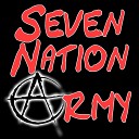 SEVEN NATION ARMY.