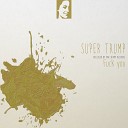 SUPER TRUMP - Fuck You (Original Mix) (TerritoryDeepHouse)