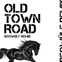 Old Town Road (Beowülf Remix) [by DragoN_Sky]